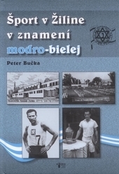 Kniha Šport v Žiline v znamení modro-bielej