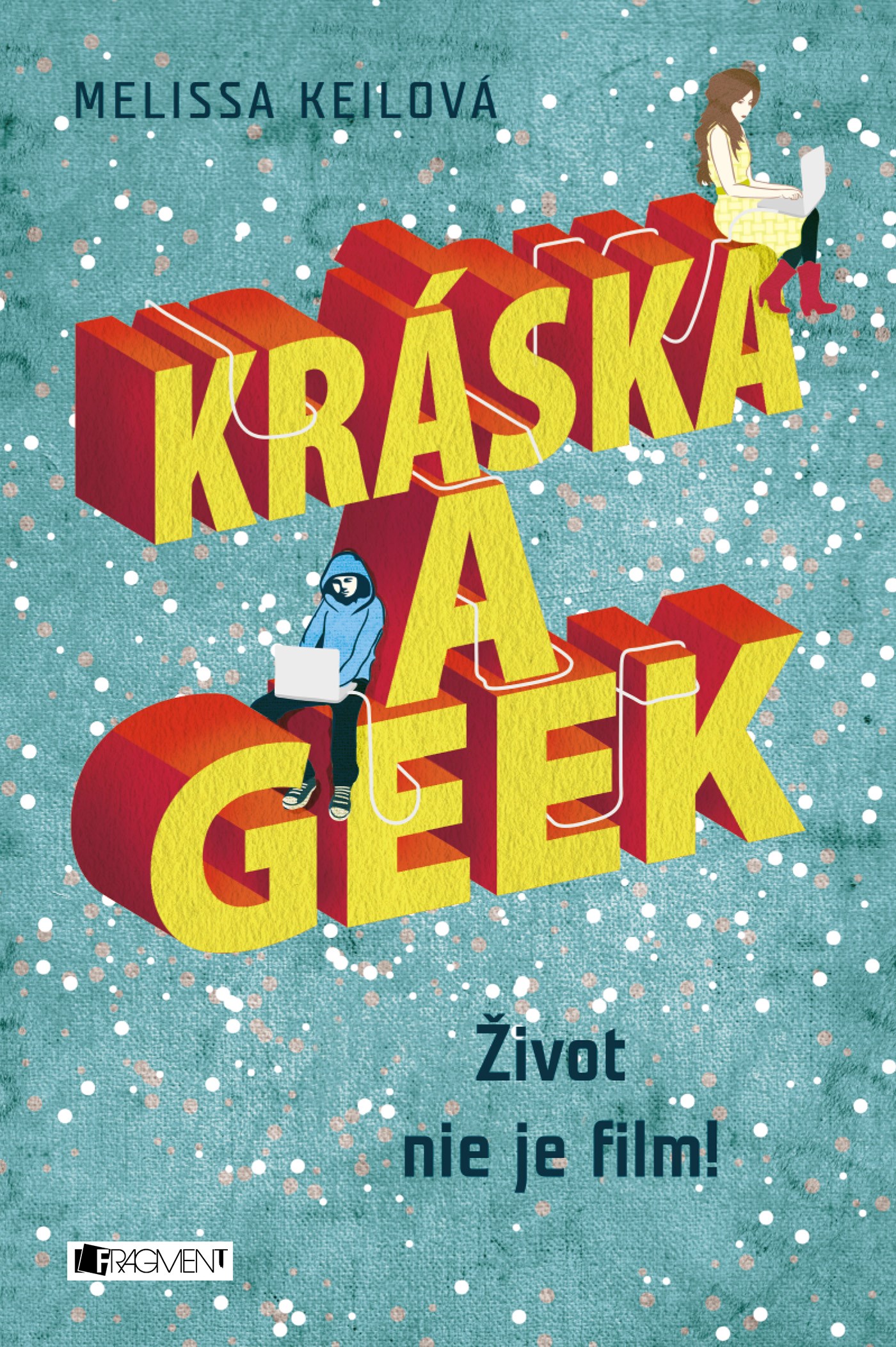 Kráska a geek - Melissa Keilová kúpite na Gorila.sk