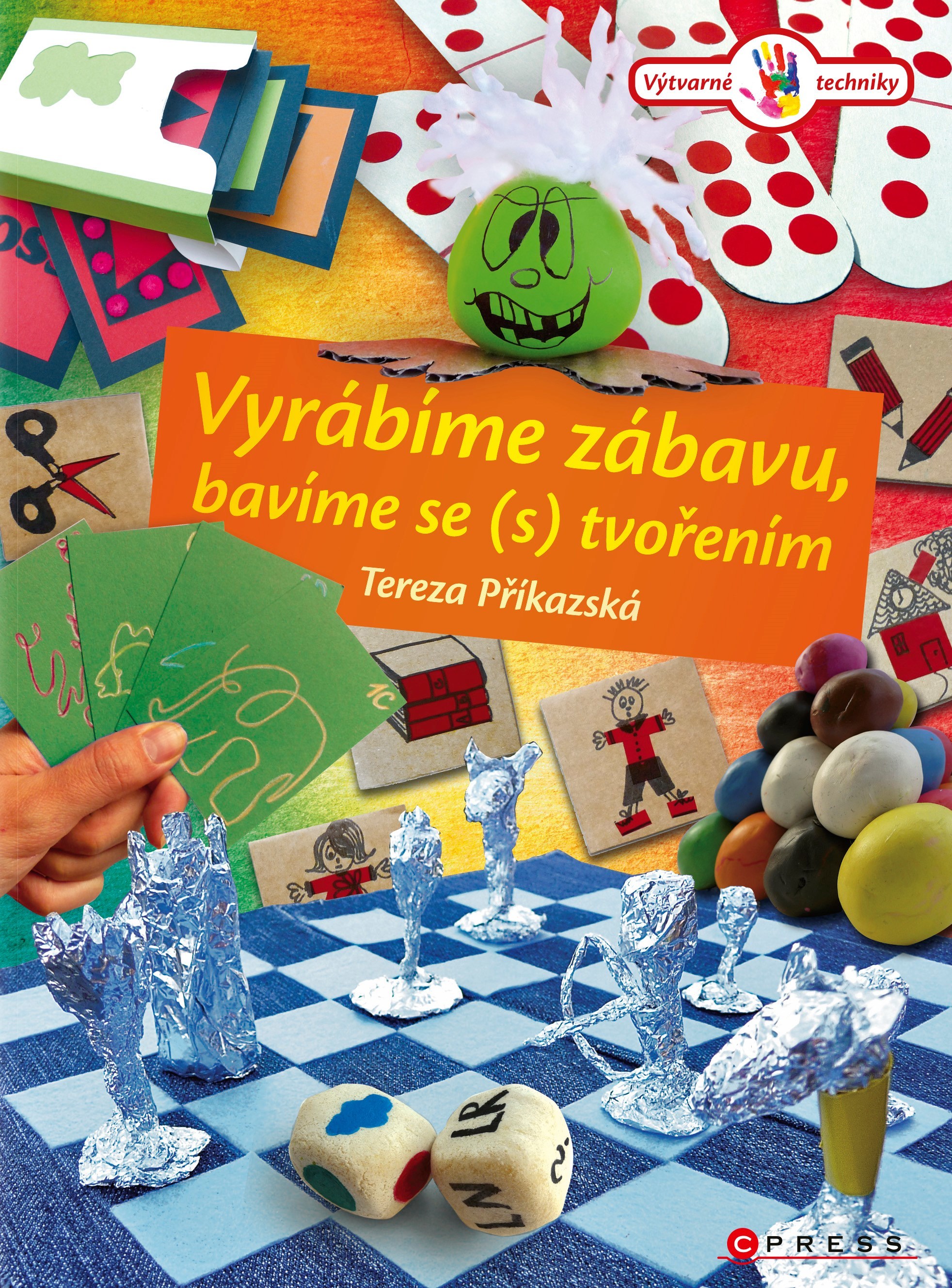 Vyrábíme zábavu, bavíme se (s) tvořením - Tereza Příkazská kúpite na Gorila.sk