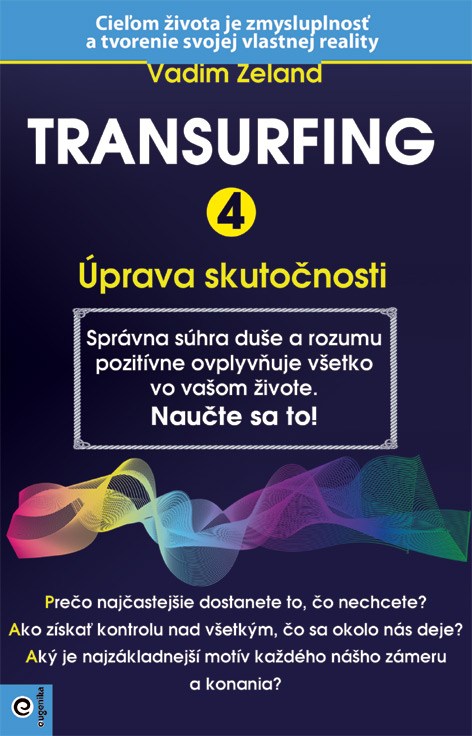 Transurfing 4 (Úprava skutočnosti)