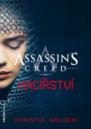 Assassin´s Creed Kacířství - Christie Golden