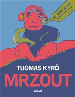 Mrzout - Tuomas Kyrö kúpite na Gorila.sk