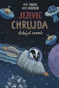 Kniha Jezevec Chrujda dobývá vesmír
