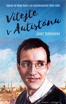 Vítejte v Autistánu - Josef Schovanec kúpite na Gorila.sk