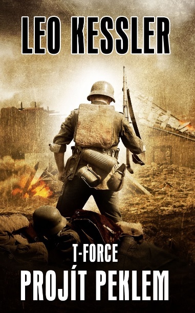 T-Force 3 - Projít peklem - Leo Kessler kúpite na Gorila.sk