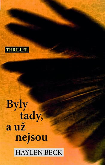 Byly tady, a už nejsou - Haylen Beck kúpite na Gorila.sk