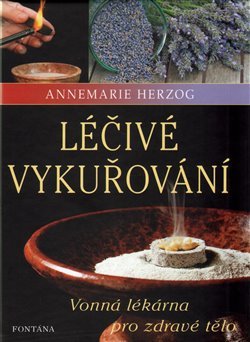 Léčivé vykuřování - Vonná lékárna pro zdravé tělo kúpite na Gorila.sk