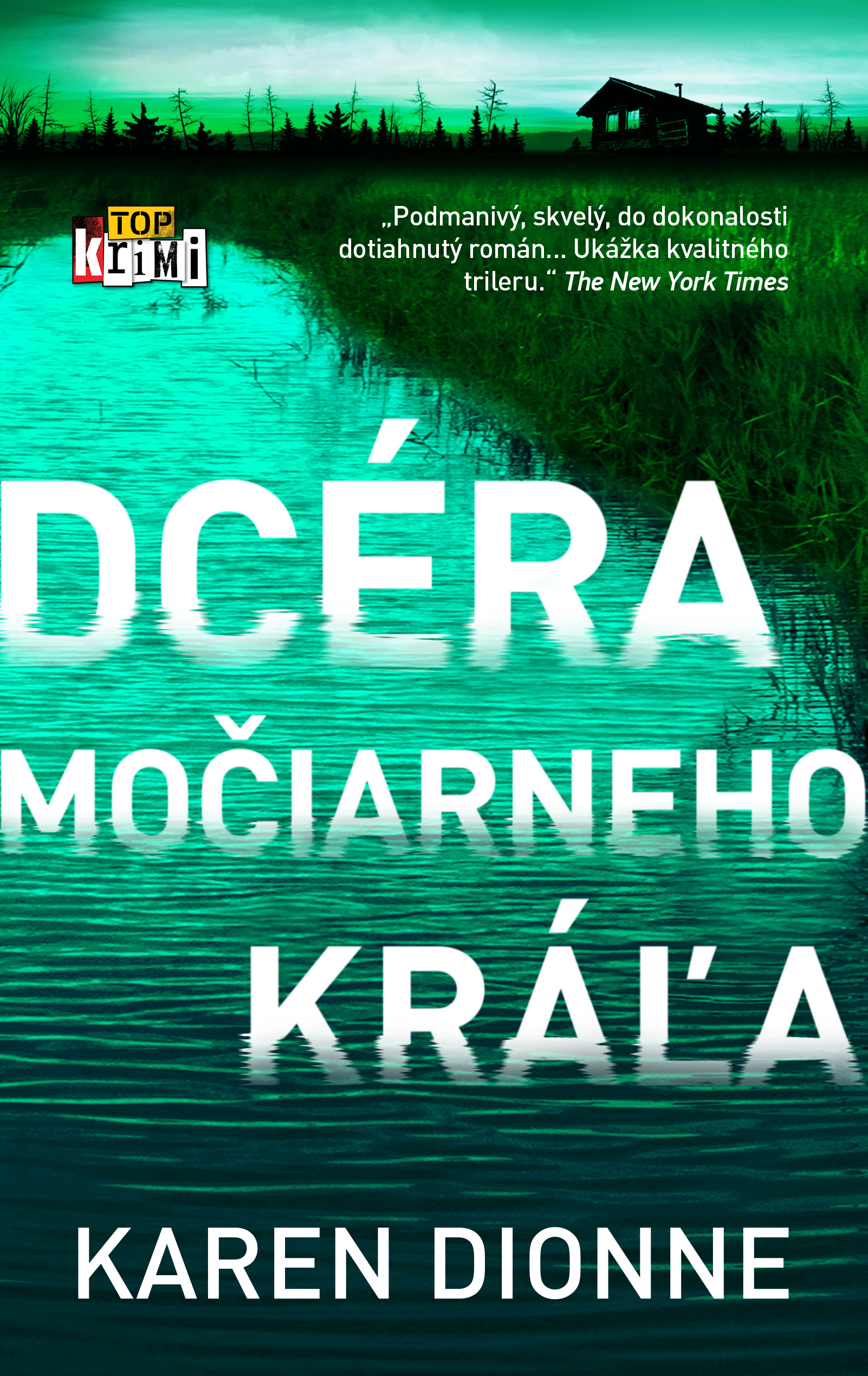Dcéra močiarneho kráľa - Karen Dionne,Patrick Frank kúpite na Gorila.sk