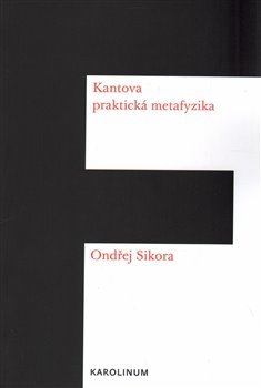 Kantova praktická metafyzika - Ondřej Síkora kúpite na Gorila.sk