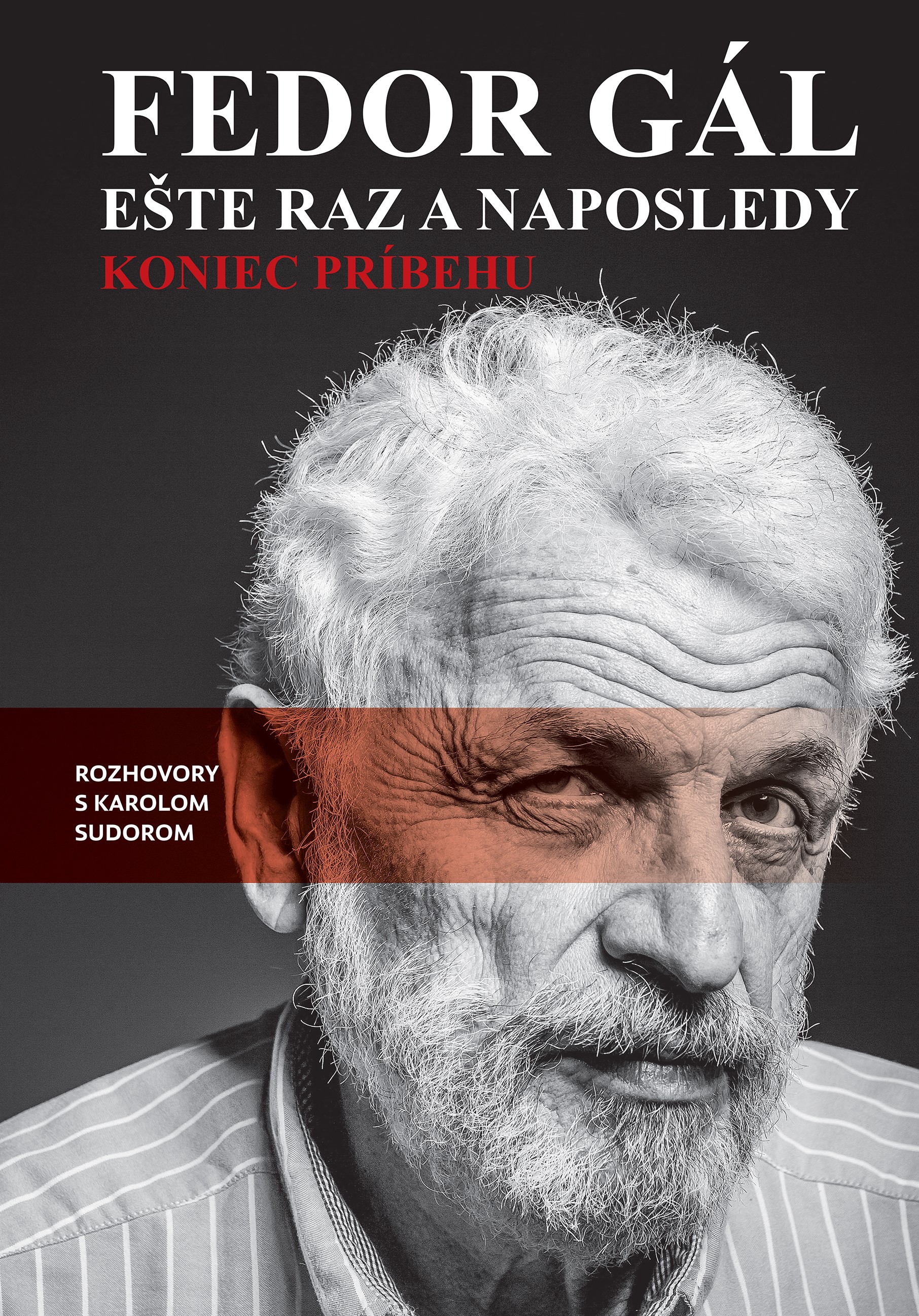 Kniha Fedor Gál: Ešte raz a naposledy (Koniec príbehu