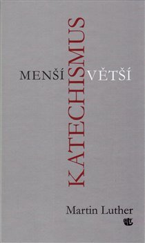 Menší a Větší katechismus - Martin Luther kúpite na Gorila.sk