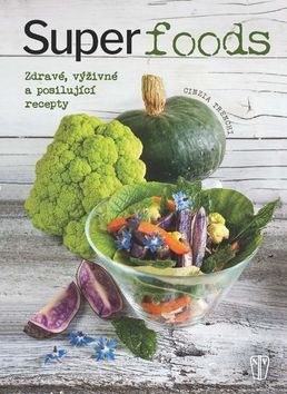 Superfoods - Zdravé, výživné a posilující recepty kúpite na Gorila.sk