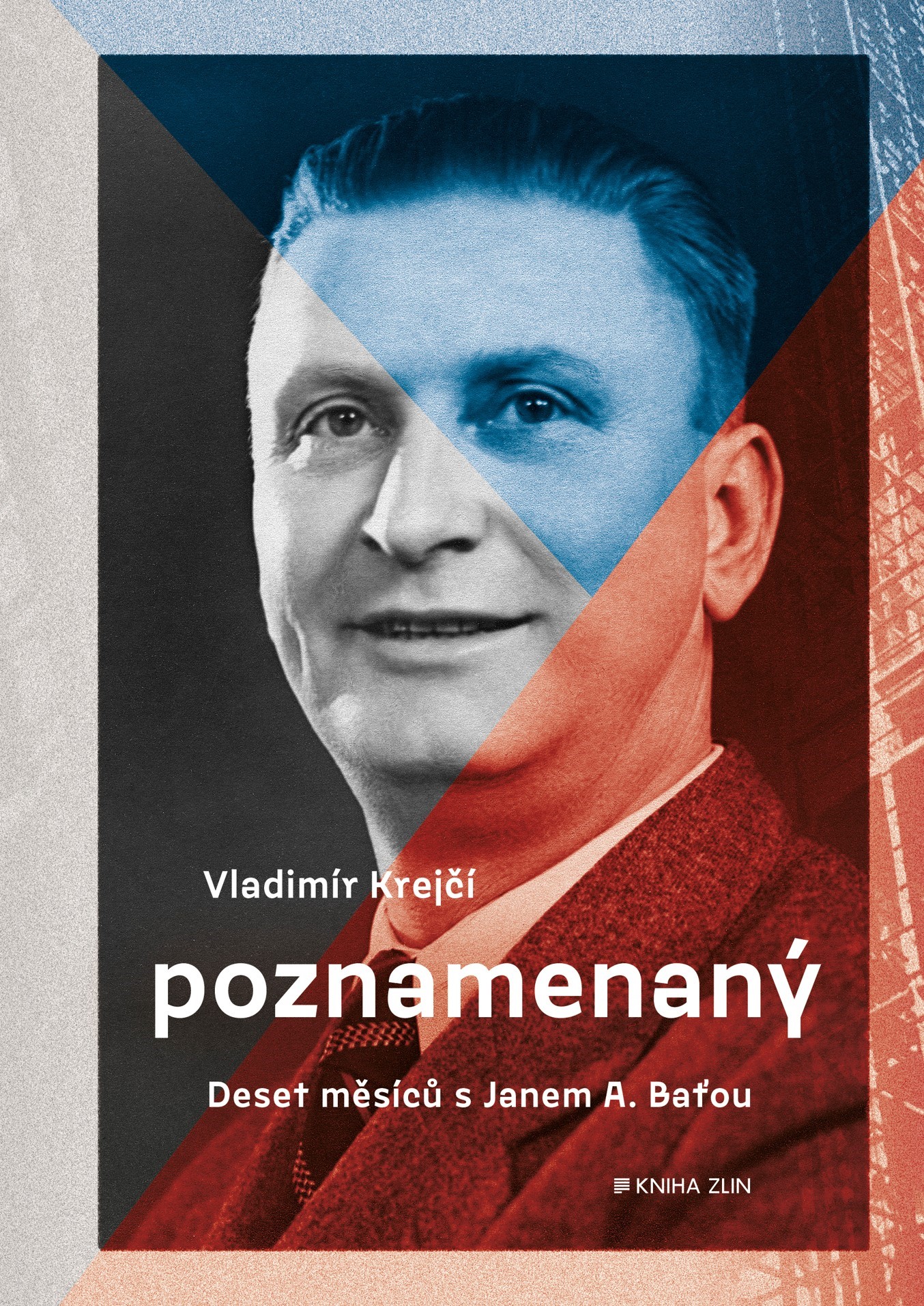 Poznamenaný - Deset měsíců s Janem A. Baťou - Vladimír Krejčí kúpite na Gorila.sk