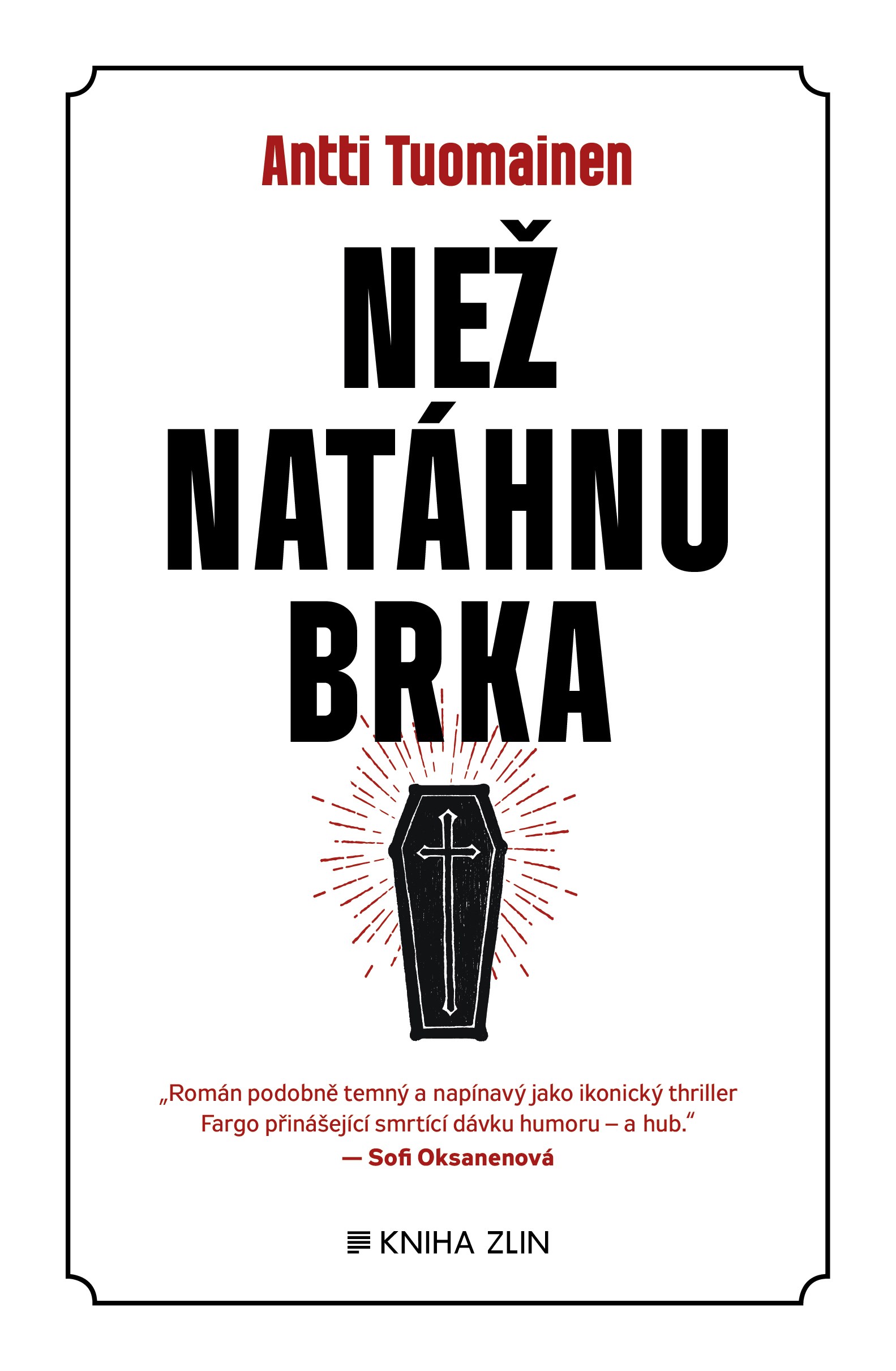 Než natáhnu brka - Antti Tuomainen,Vladimir Piskoř kúpite na Gorila.sk