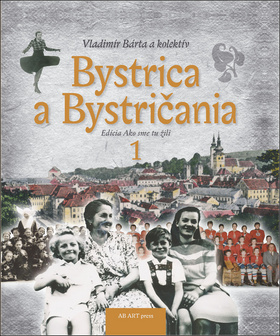 Bystrica a Bystričania 1 kúpite na Gorila.sk