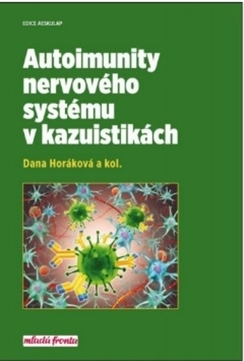 Autoimunity nervového systému v kazuistikách - Dana Horakova kúpite na Gorila.sk