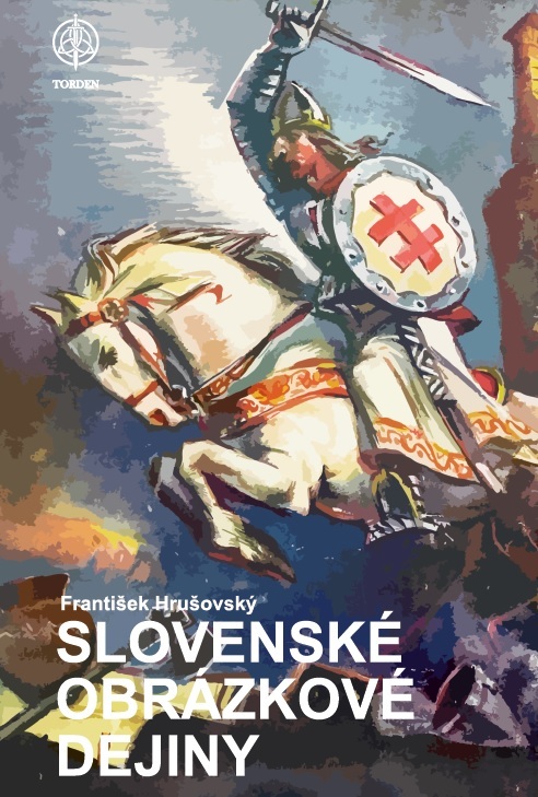 Kniha Slovenské obrázkové dejiny - František Hrušovský