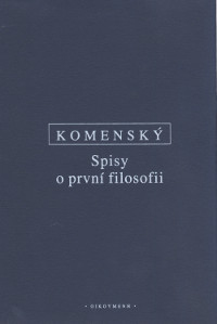 Spisy o první filosofii - Jan Amos Komenský kúpite na Gorila.sk