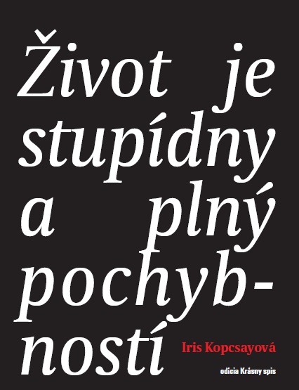Život je stupídny a plný pochybností kúpite na Gorila.sk
