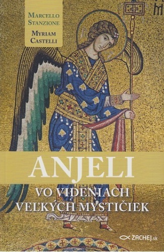 Anjeli vo videniach veľkých mystičiek kúpite na Gorila.sk