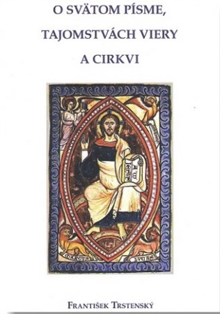 Kniha O Svätom písme, tajomstvách viery a Cirkvi