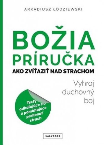 Božia príručka. Ako zvíťaziť nad strachom (Vyhraj duchovný boj)