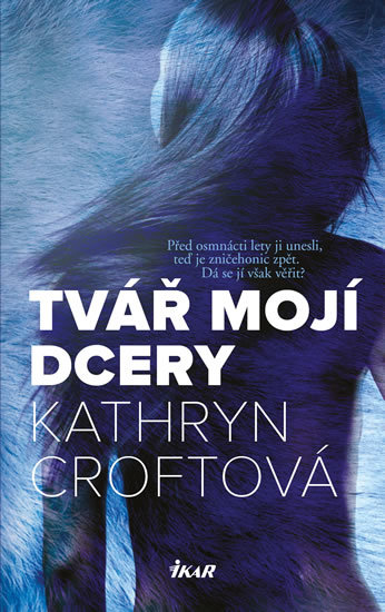 Tvář mojí dcery - Kathryn Croftová kúpite na Gorila.sk