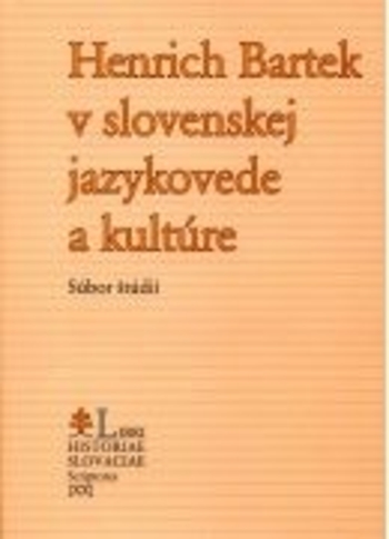 Henrich Bartek v slovenskej jazykovede a kultúre - Ján Kačala kúpite na Gorila.sk