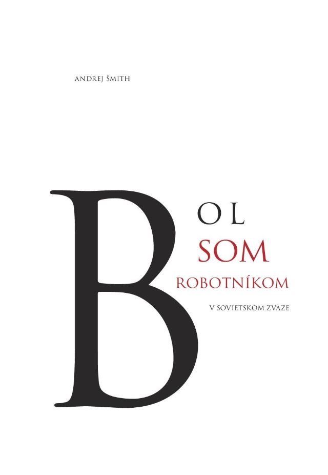 Bol som robotníkom v Sovietskom zväze kúpite na Gorila.sk