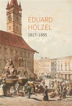 Eduard Hölzel 1817 - 1885 - Jiří Glonek kúpite na Gorila.sk