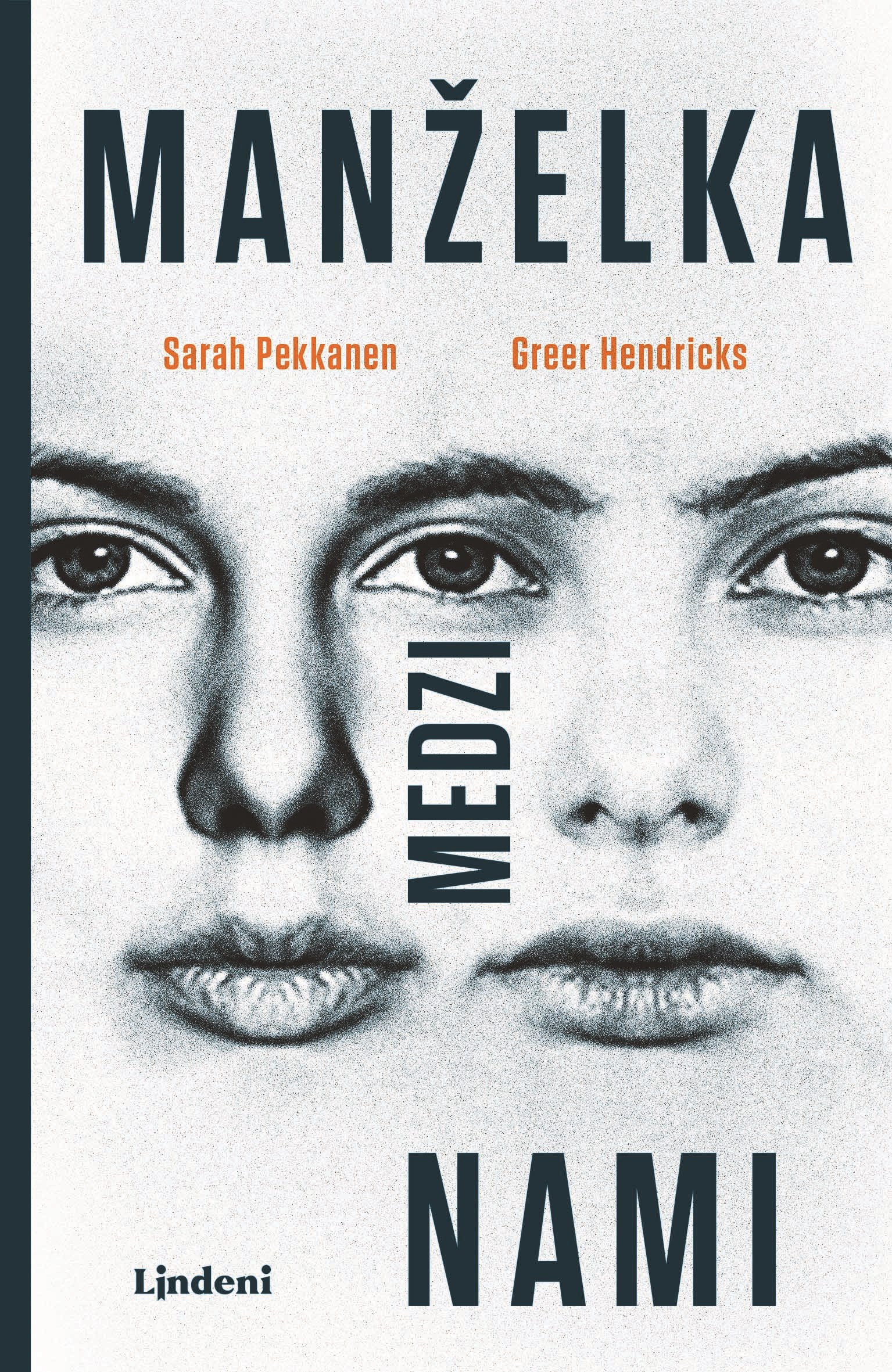 Manželka medzi nami - Sarah Pekkanen,Greer Hendricks,Ina Martinová kúpite na Gorila.sk
