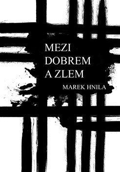 Kniha Mezi dobrem a zlem