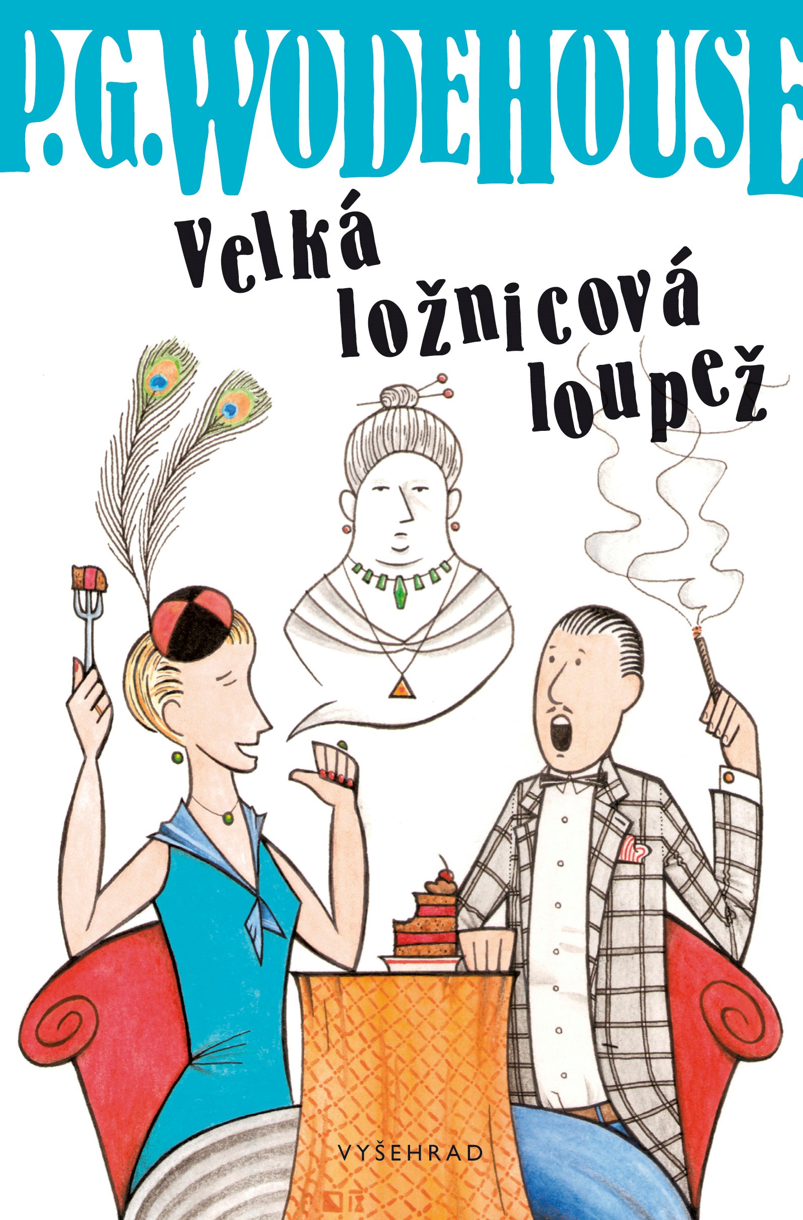 Velká ložnicová loupež - Pelham Grenville Wodehouse,Ivan Vávra kúpite na Gorila.sk