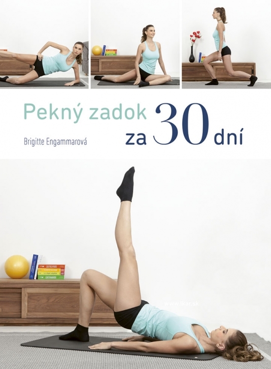 Pekný zadok za 30 dní - Brigitte Engammareová,Helena Galanová kúpite na Gorila.sk