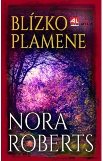 Blízko plamene - Nora Roberts kúpite na Gorila.sk