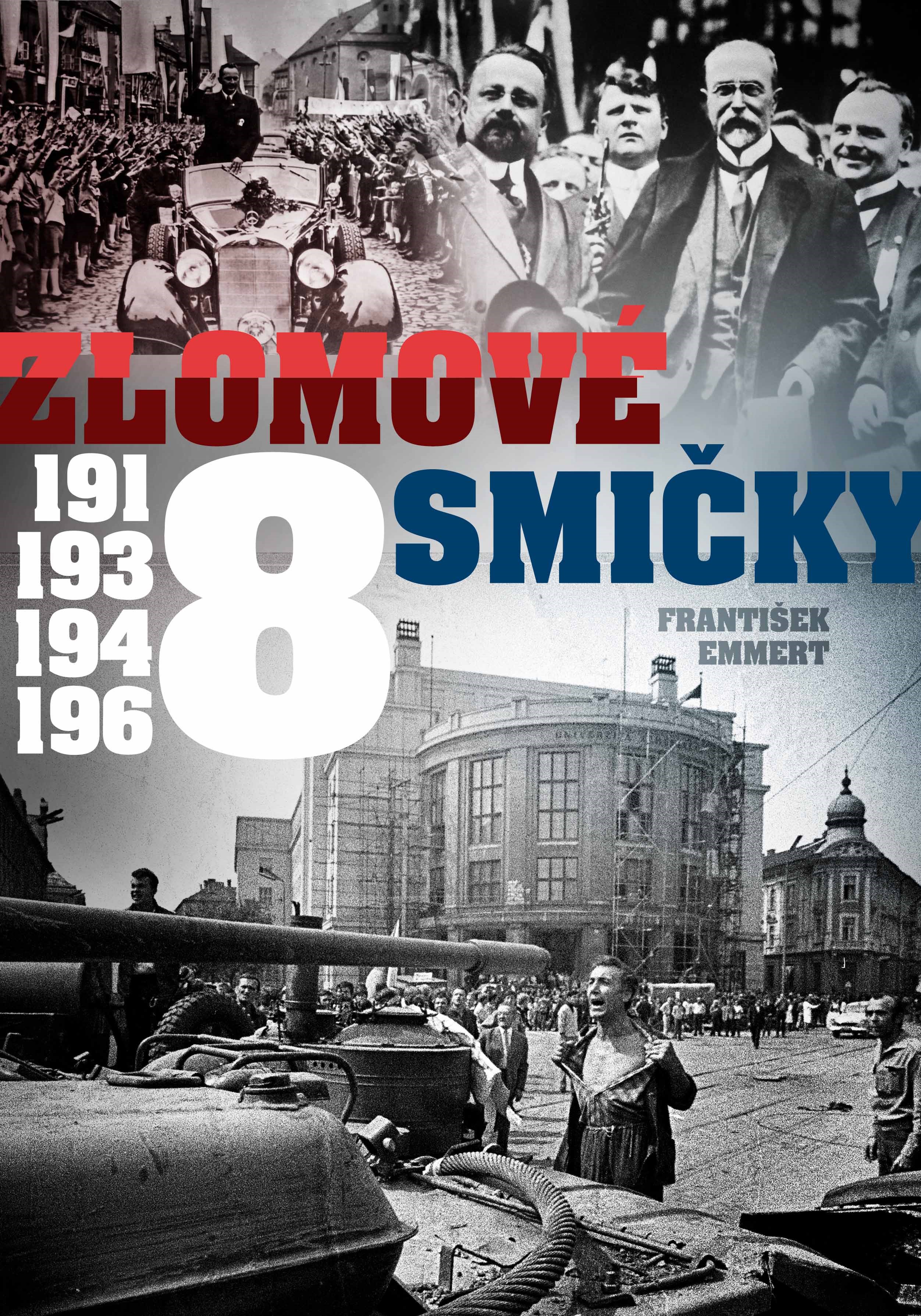 Zlomové osmičky - 1918, 1938, 1948, 1968 kúpite na Gorila.sk