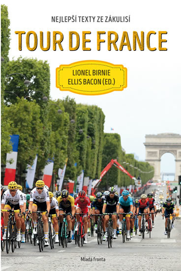 Silnice je naše - Tour de France - Ellis Bacon,Lionel Birnie kúpite na Gorila.sk