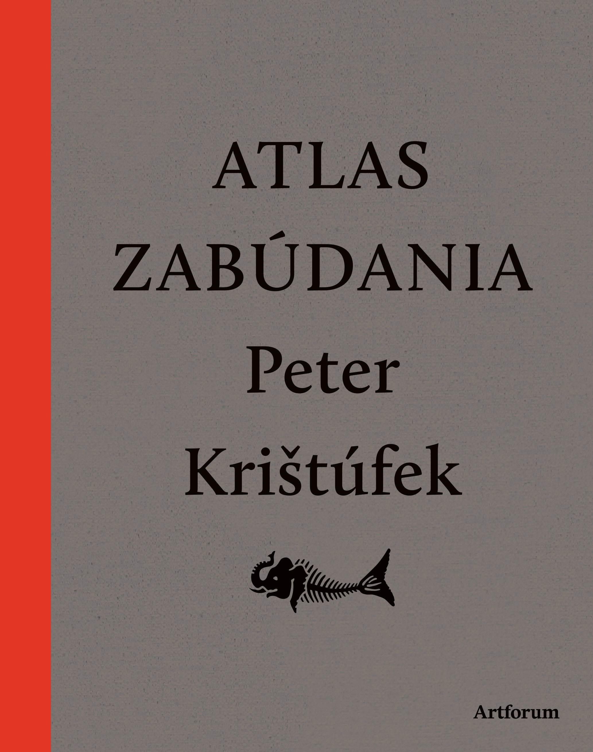 Atlas zabúdania (nové doplnené vydanie) kúpite na Gorila.sk
