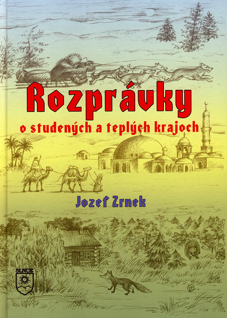 Rozprávky o studených a teplých krajoch - Jozef Zrnek,Ján Hála kúpite na Gorila.sk
