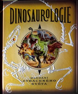 Dinosaurologie (Hledání ztraceného světa)