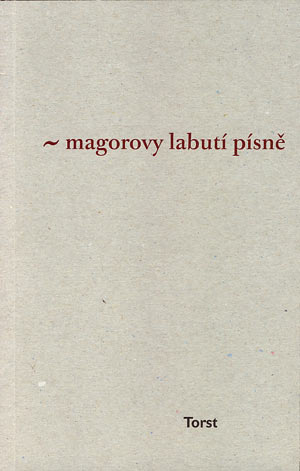 Magorovy labutí písně - Ivan Martin Jirous kúpite na Gorila.sk