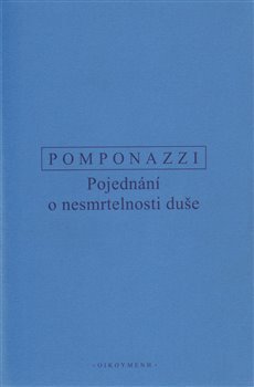 Pojednání o nesmrtelnosti duše - Pietro Pomponazzi kúpite na Gorila.sk
