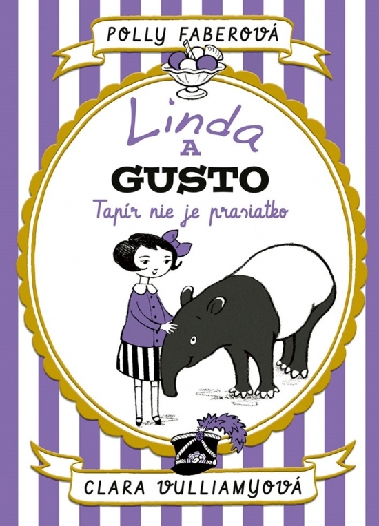 Kniha Linda a Gusto 1 - Tapír nie je prasiatko - Polly Faberová,Clara Vulliamyová,Lucia Hlubeňová
