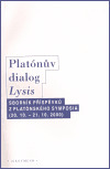 Kniha Platónův dialog Lysis (Sborník příspěvků z platónského symposia /20.10.