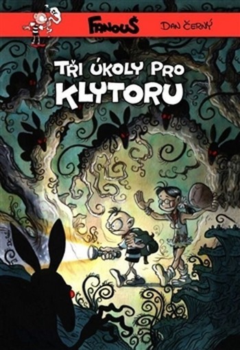 Fanouš. Tři úkoly pro Klytoru