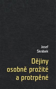 Dějiny osobně prožité a protrpěné kúpite na Gorila.sk