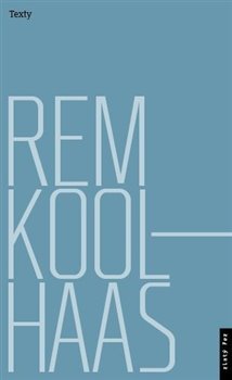 Kniha Rem Koolhaas: Texty
