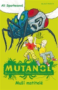 Mutanol Muší mstitelé kúpite na Gorila.sk