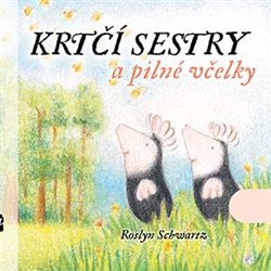 Kniha Krtčí sestry a pilné včelky