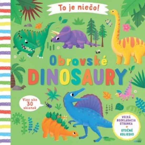 Kniha To je niečo! Obrovské dinosaury - Lon Lee
